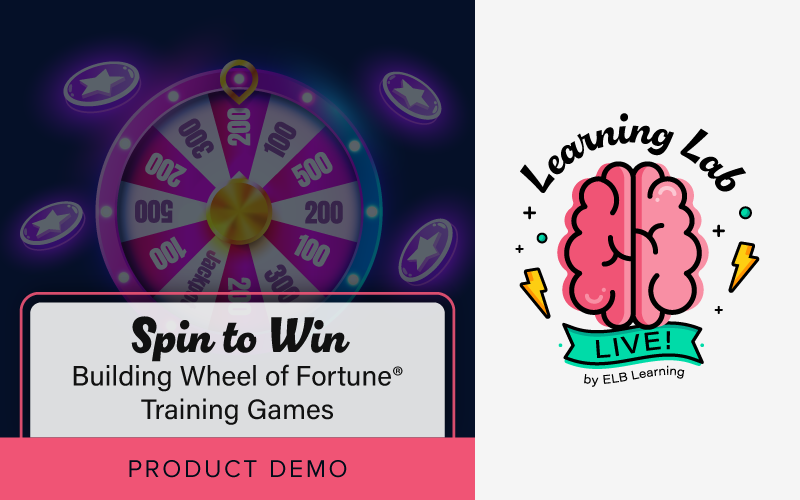 4-21-26 _ Learning Lab Live _ Spin to Win-Building Wheel of Fortune® Training Games_Blog Featured Image 800x500