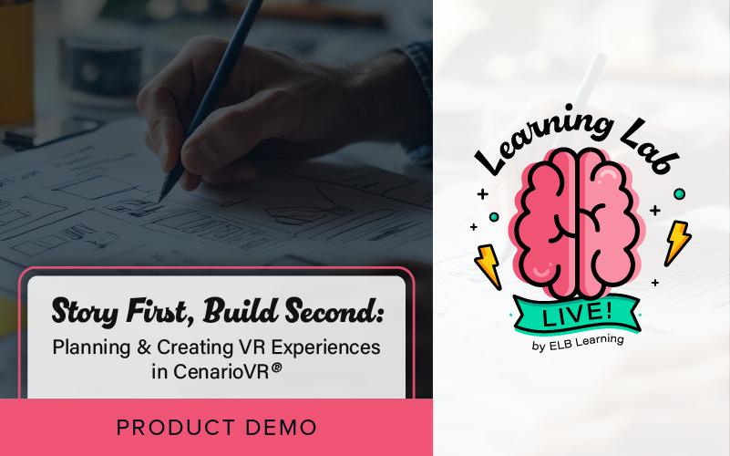 Learning Lab LIVE – Story First Build Second Planning and Creating VR Experiences in CenarioVR – 12-16-25_Blog Featured Image 800x500 Learning Lab LIVE – Story First Build Second Planning and Creating VR Experiences in CenarioVR – 12-16-25_Blog Featured Image 800x500