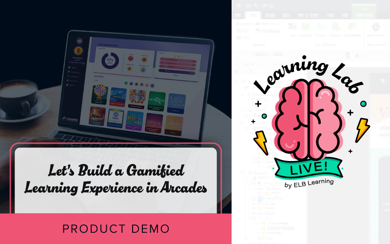 LearningLab_Let’s Build a Gamified Learning Experience in Arcades_Blog Featured Image 800x500