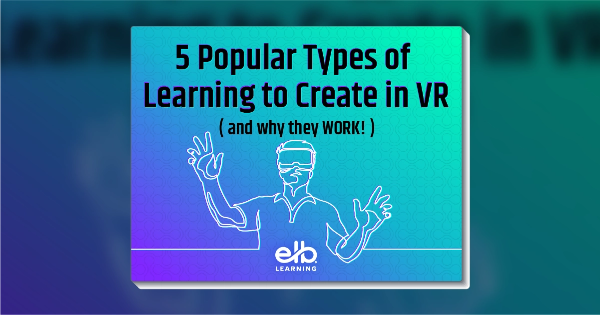 eBook Download - 5 Popular Types of Learning to Create in VR