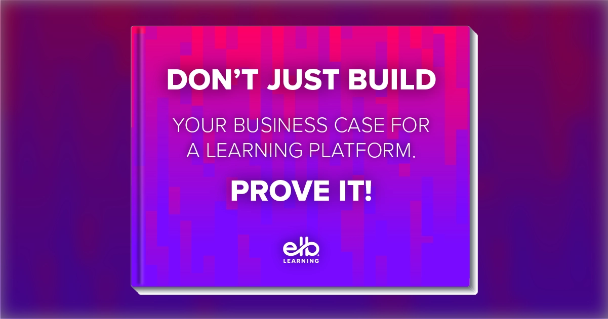 eBook Download - Don't Just Build Your Business Case for a Learning ...